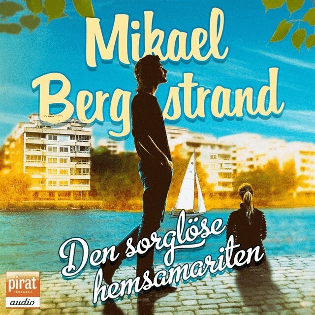 Mikael Bergstrand - Den sorglöse hemsamariten, Ljudbok