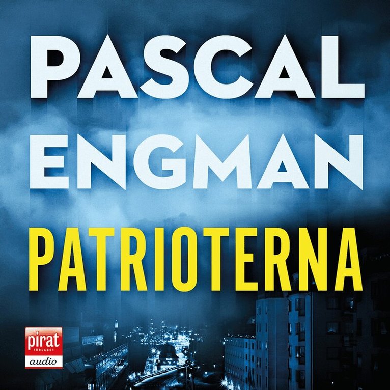 Pascal Engman - Patrioterna, Ljudbok
