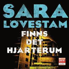 Sara Lövestam - Finns det hjärterum, Ljudbok