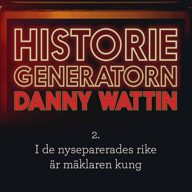 Danny Wattin - Historiegeneratorn del 2, Ljudbok