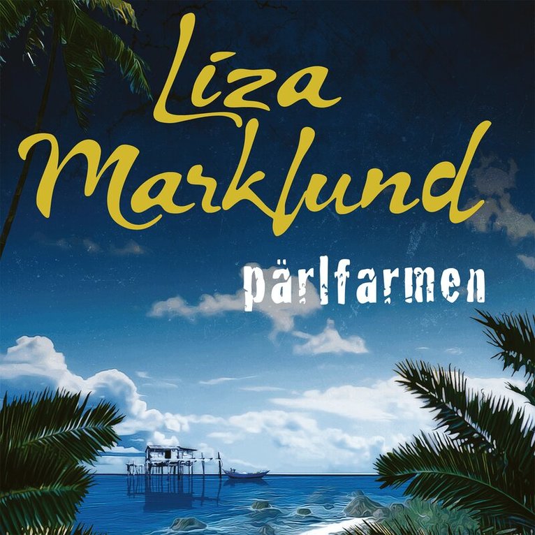Liza Marklund - Pärlfarmen, Ljudbok