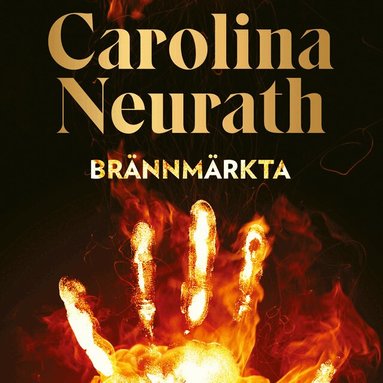Carolina Neurath - Brännmärkta, Ljudbok