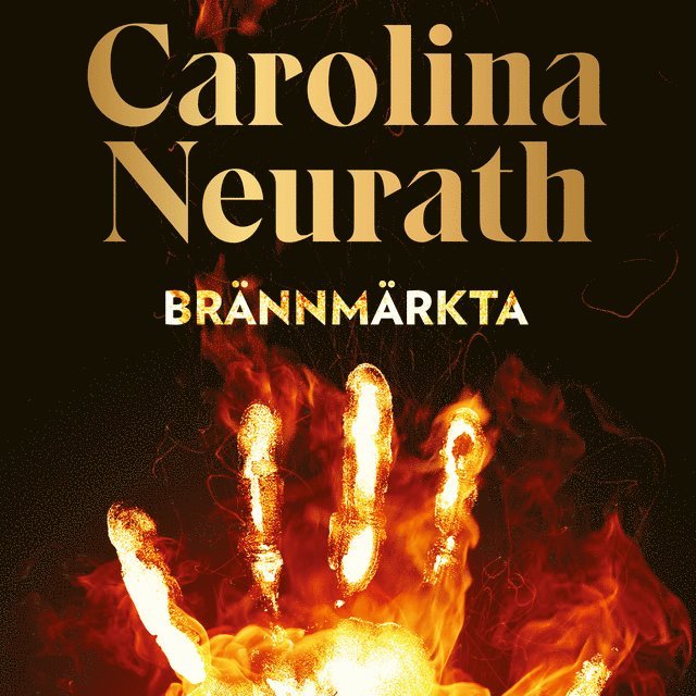 Carolina Neurath - Brännmärkta, Ljudbok