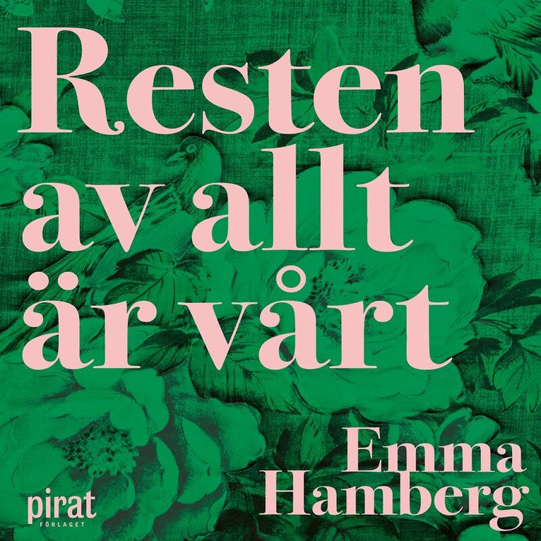 Emma Hamberg - Resten av allt är vårt, Ljudbok