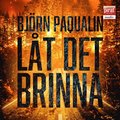 Lt det brinna