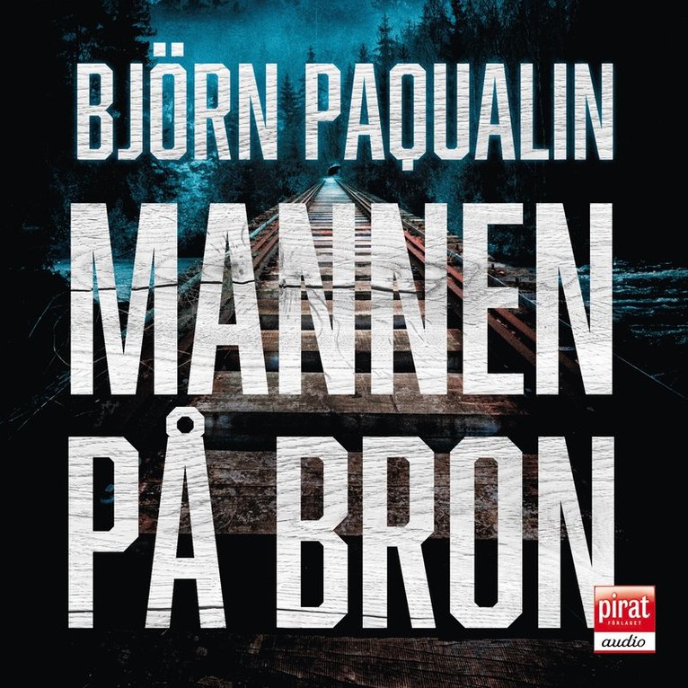Björn Paqualin - Mannen på bron, Ljudbok