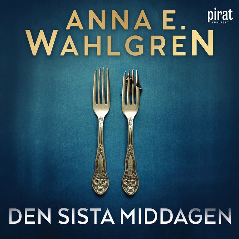 Anna E. Wahlgren - Den sista middagen, Ljudbok