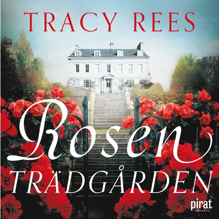 Tracy Rees - Rosenträdgården, Ljudbok