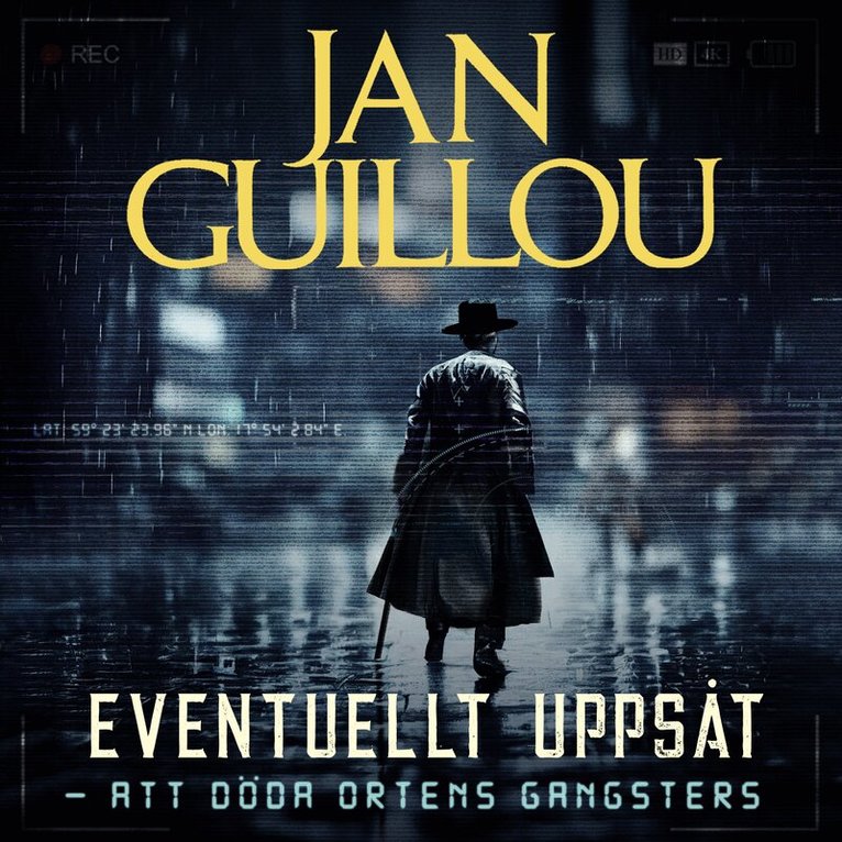 Jan Guillou - Eventuellt uppsåt - att döda ortens gangsters, Ljudbok