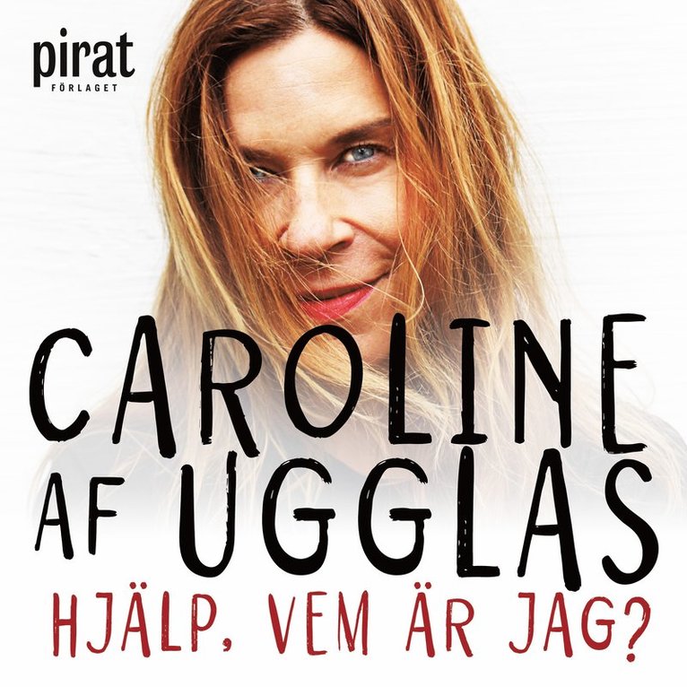 Caroline af Ugglas, Ulf Karl Olov Nilsson - Hjälp, vem är jag? : anteckningar från en terapi, Ljudbok