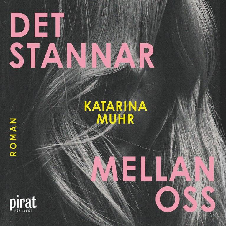Katarina Muhr - Det stannar mellan oss, Ljudbok