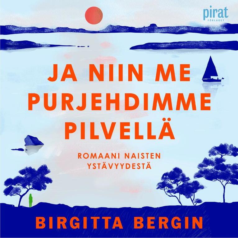 Birgitta Bergin - Ja niin me purjehdimme pilvellä, Ljudbok
