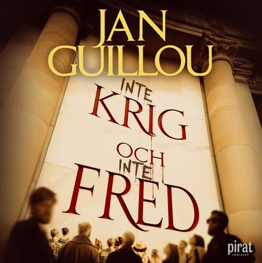Jan Guillou - Inte krig och inte fred, Ljudbok
