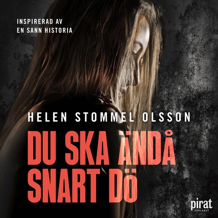 Helen Stommel Olsson - Du ska ändå snart dö, Ljudbok. Tillgänglighet: Lägg i varukorg