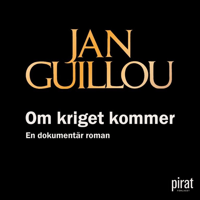 Jan Guillou - Om kriget kommer, Ljudbok