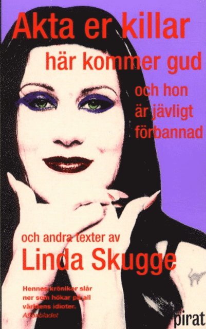 Linda Skugge - Akta er killar här kommer gud och hon är jävligt förbannad, E-bok