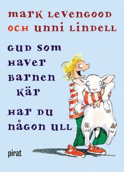 Mark Levengood, Unni Lindell - Gud som haver barnen kär har du någon ull, E-bok