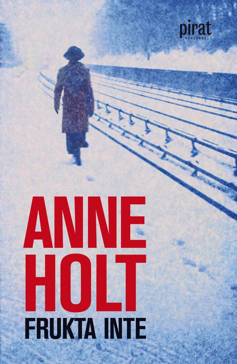 Anne Holt - Frukta inte, E-bok