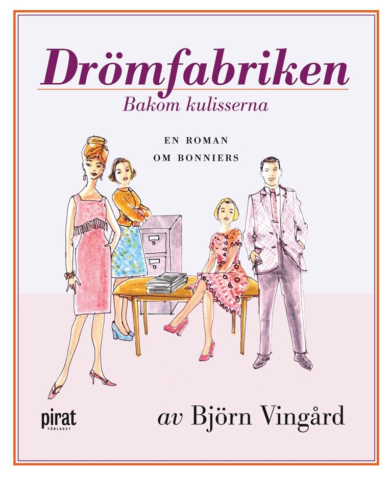 Björn Vingård - Drömfabriken bakom kulisserina : en roman om Bonniers, E-bok