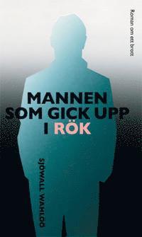 Sjöwall Wahlöö - Mannen som gick upp i rök, E-bok
