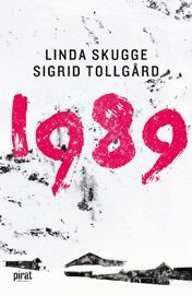 Linda Skugge, Sigrid Tollgård - 1989 - leva eller överleva, E-bok