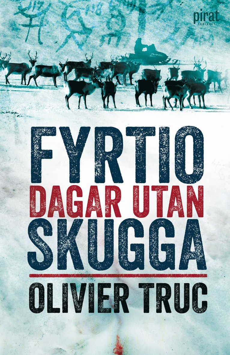 Olivier Truc - Fyrtio dagar utan skugga, E-bok