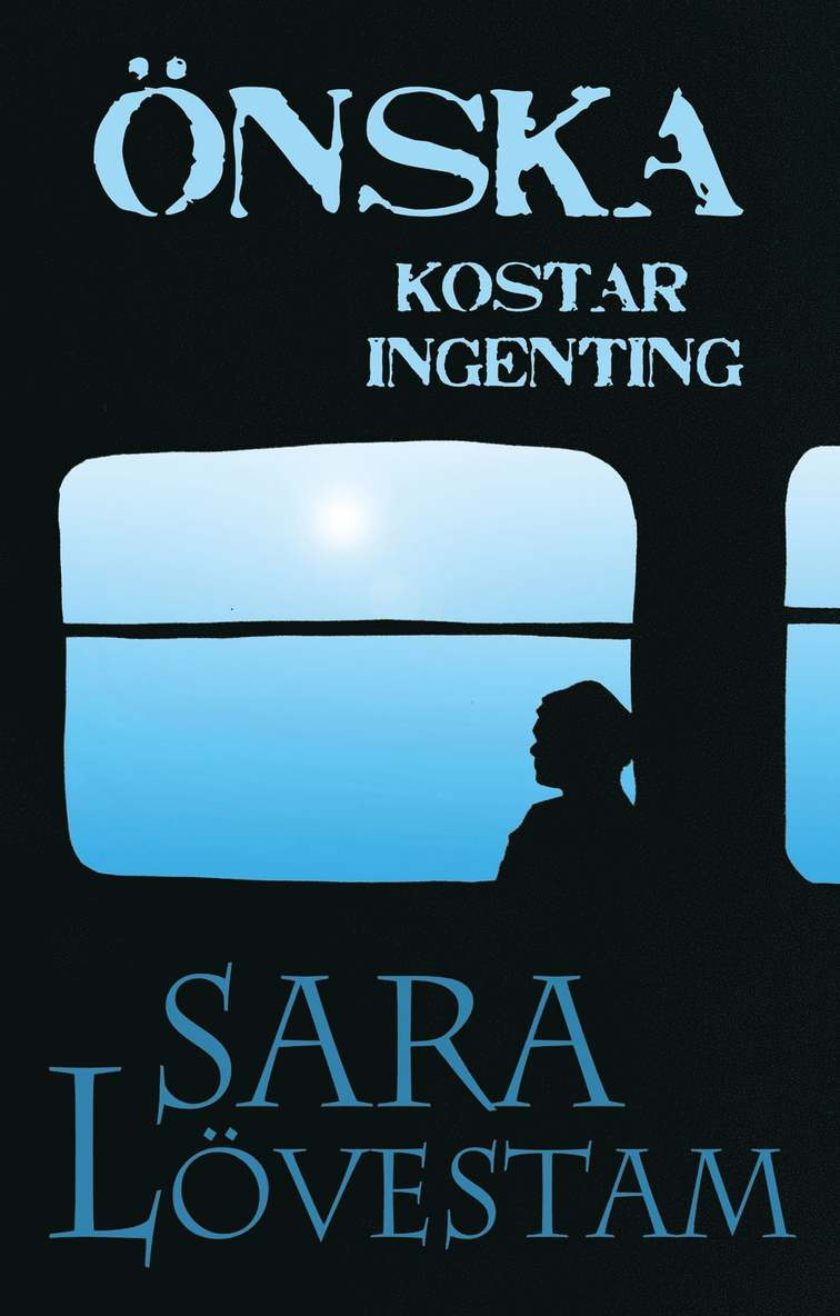 Sara Lövestam - Önska kostar ingenting, E-bok