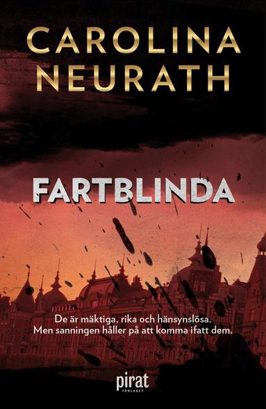Carolina Neurath - Fartblinda, E-bok