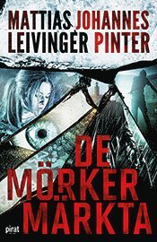 Mattias Leivinger, Johannes Pinter - De mörkermärkta, E-bok