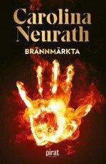Carolina Neurath - Brännmärkta, E-bok