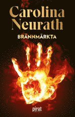 Carolina Neurath - Brännmärkta, E-bok