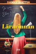 Lärarinnan : je suis Elin Mild
