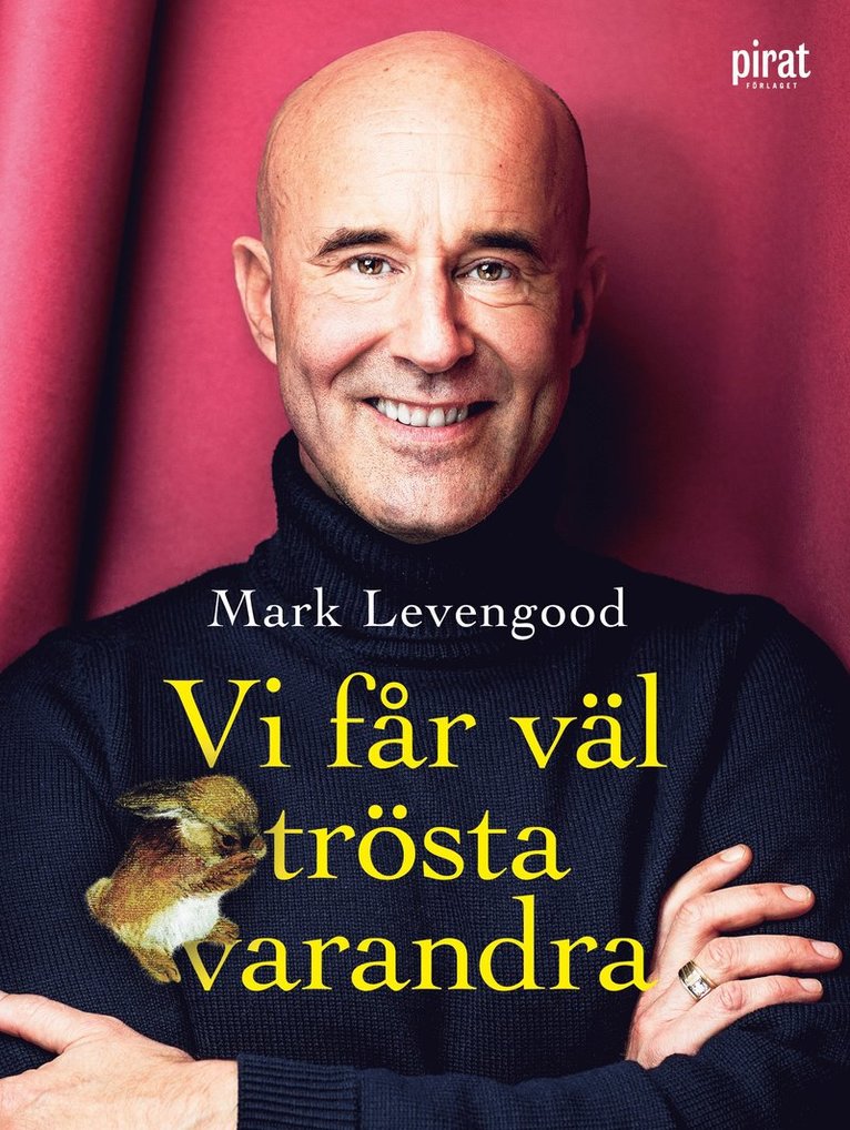 Mark Levengood - Vi får väl trösta varandra, E-bok