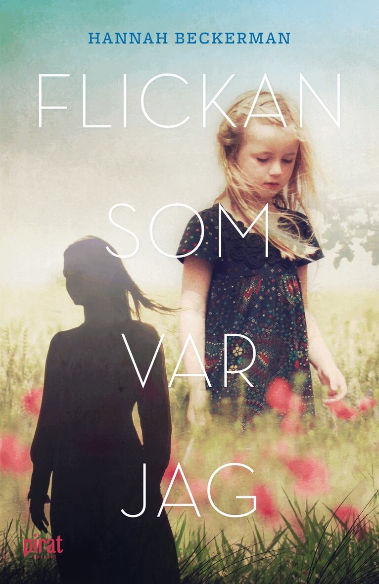 Hannah Beckerman - Flickan som var jag, E-bok