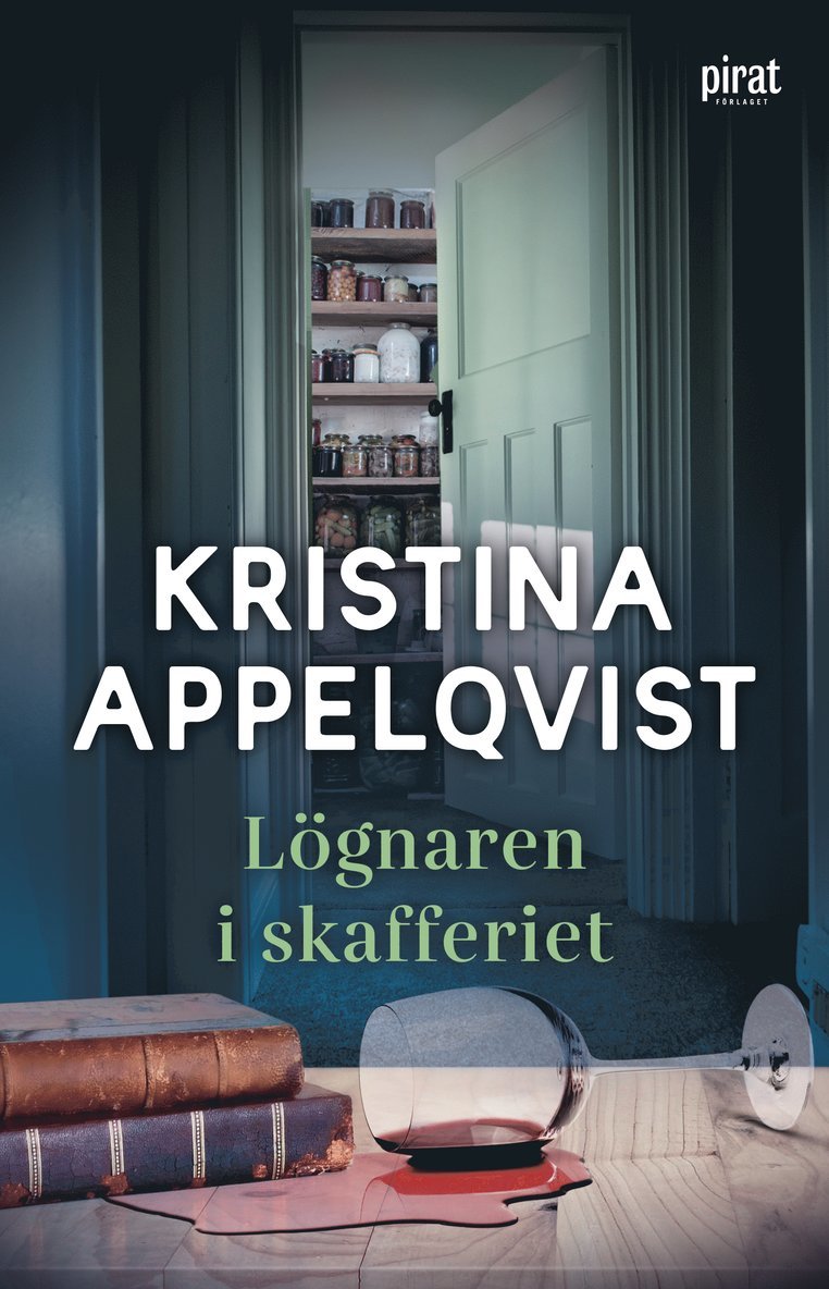 Kristina Appelqvist - Lögnaren i skafferiet, E-bok