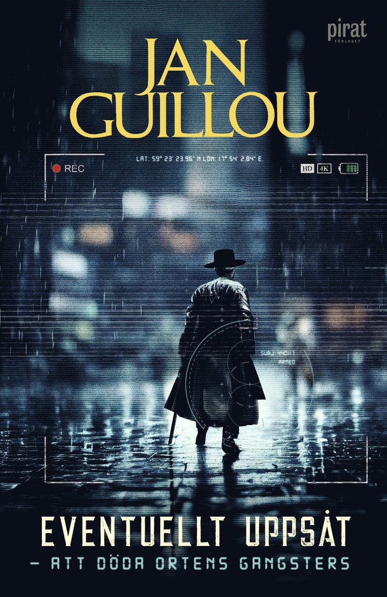 Jan Guillou - Eventuellt uppsåt - att döda ortens gangsters, E-bok