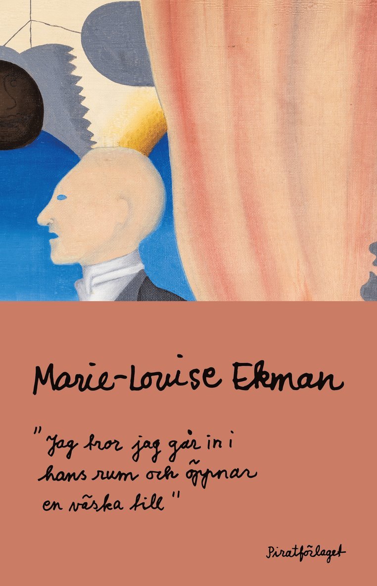 Marie-Louise Ekman - Jag tror jag går in i hans rum och öppnar en väska till, E-bok