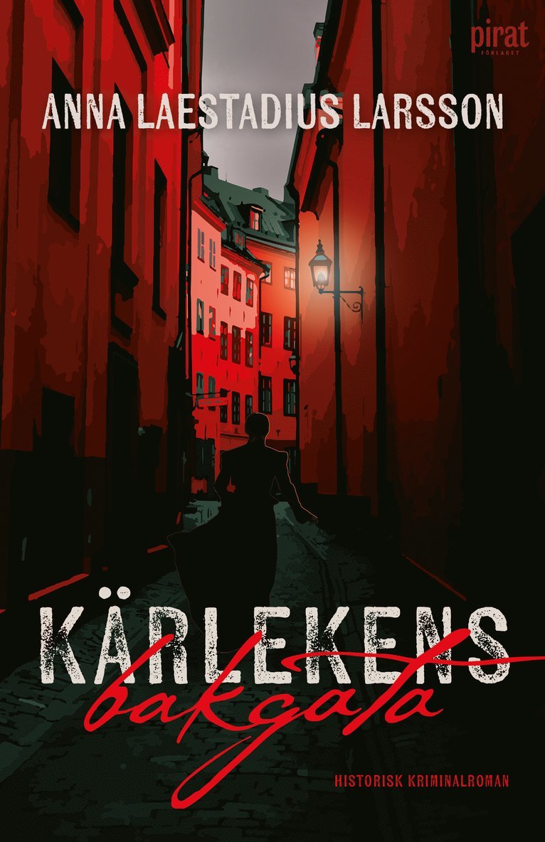 Anna Laestadius Larsson - Kärlekens bakgata, E-bok