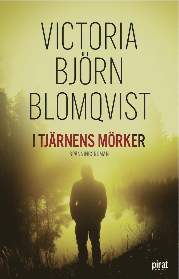Victoria Björn Blomqvist - I tjärnens mörker, E-bok