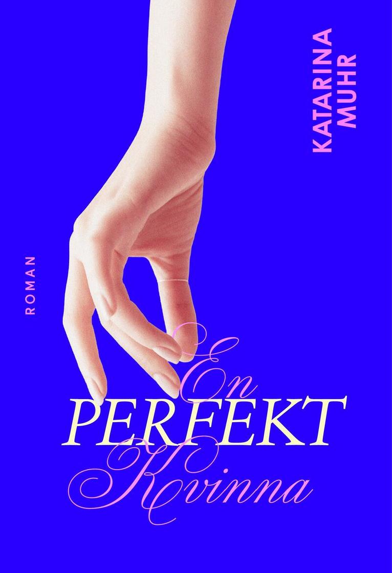 Katarina Muhr - En perfekt kvinna, E-bok