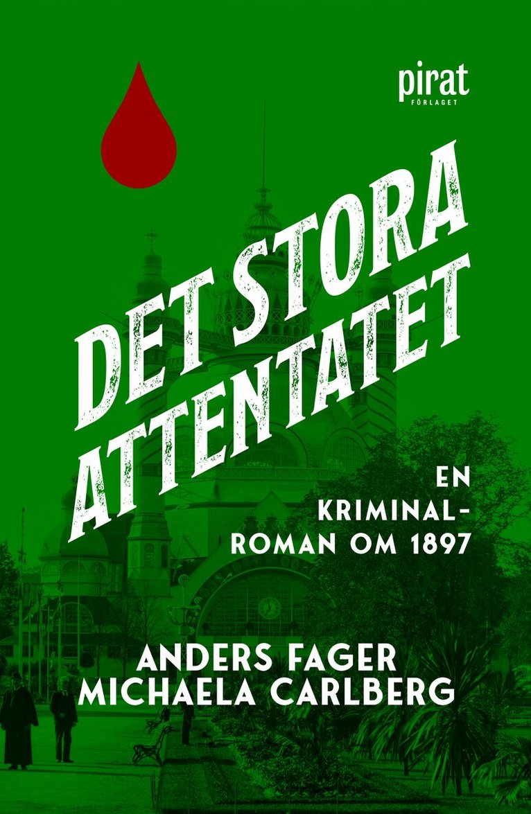 Fager & Carlberg - Det stora attentatet : en kriminalroman om 1897, E-bok. Tillgänglighet: Lägg i varukorg