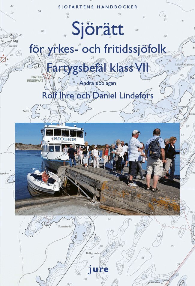 Rolf Ihre, Daniel Lindefors - Sjörätt för yrkes- och fritidssjöfolk – Fartygsbefäl klass VII, Häftad. Tillgänglighet: Lägg i varukorg