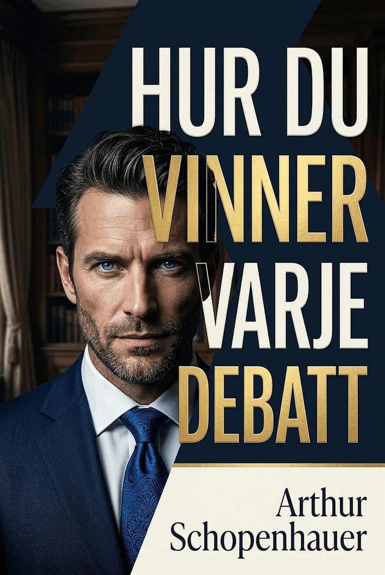 Arthur Schopenhauer - Hur du vinner varje debatt, E-bok