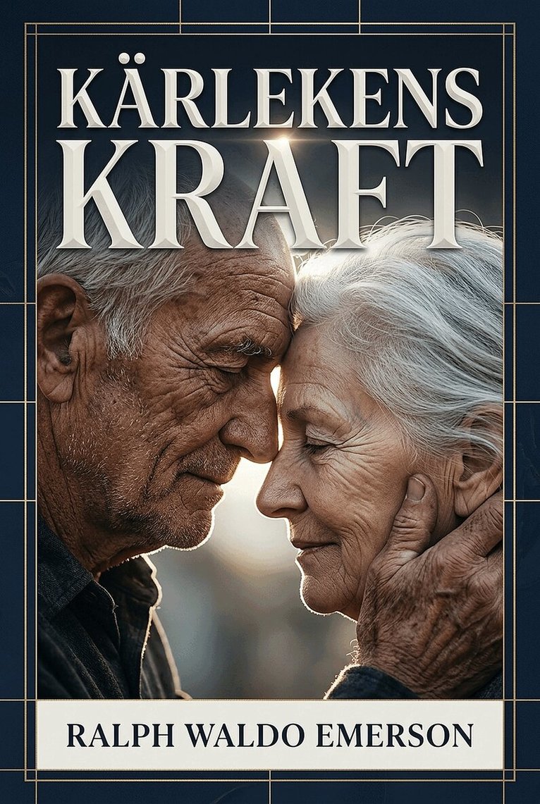 Ralph Waldo Emerson - Kärlekens kraft, E-bok