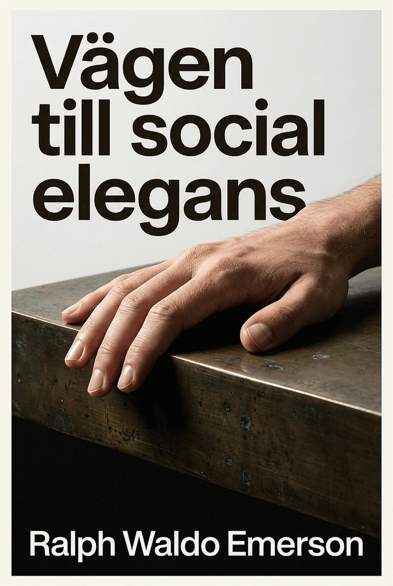 Ralph Waldo Emerson - Vägen till social elegans, E-bok