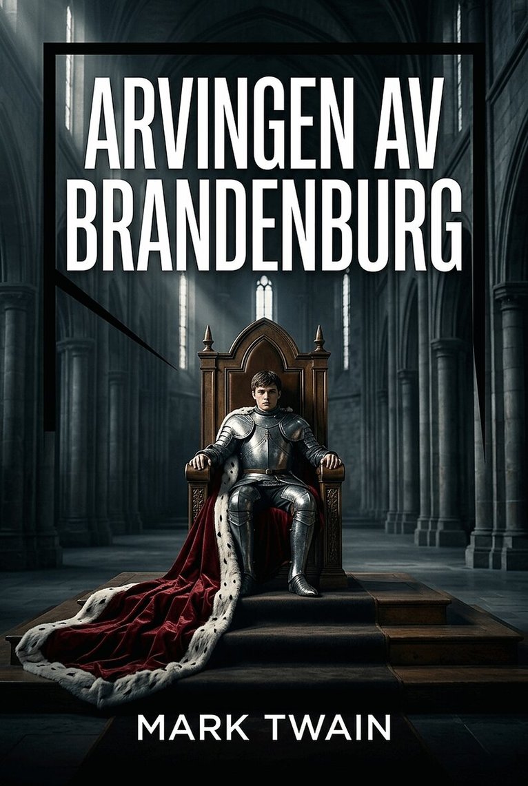 Mark Twain - Arvingen av Brandenburg, E-bok