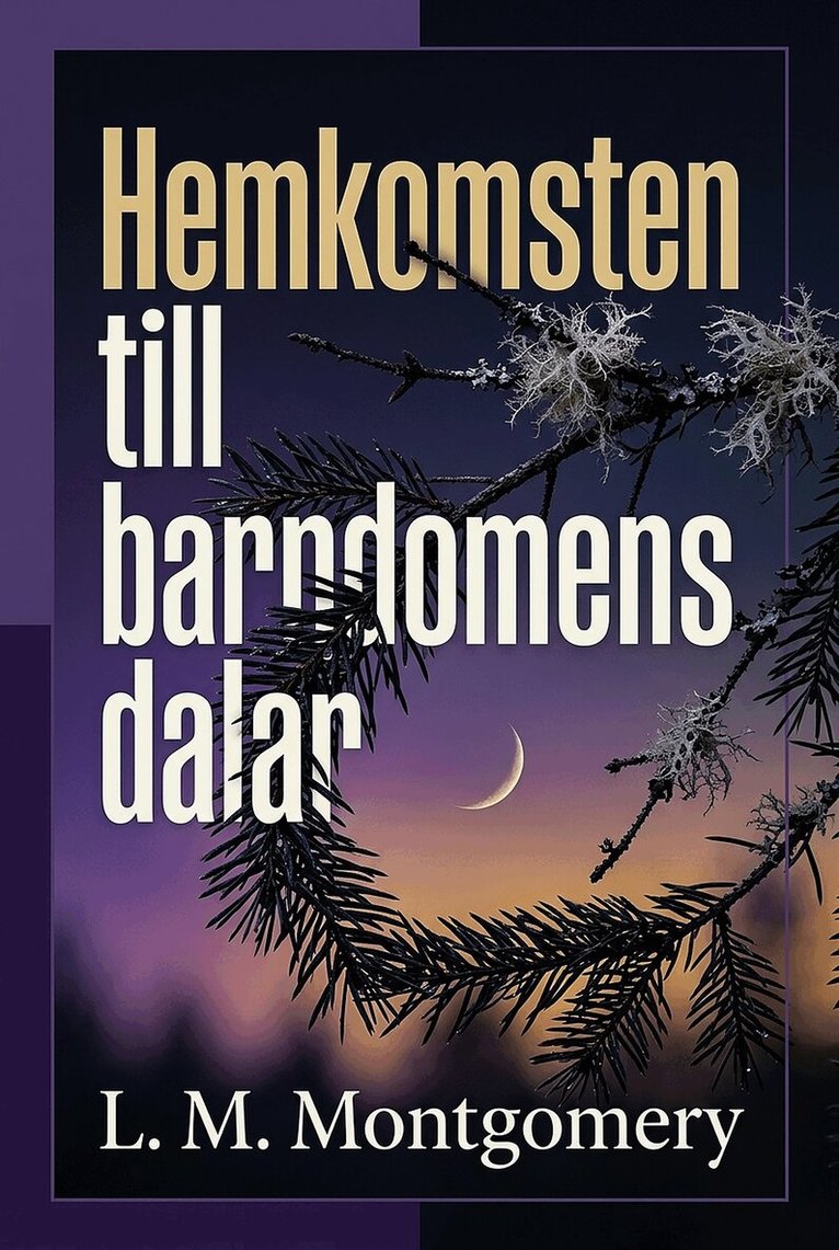 L. M. Montgomery - Hemkomsten till barndomens dalar, E-bok. Tillgänglighet: Lägg i varukorg
