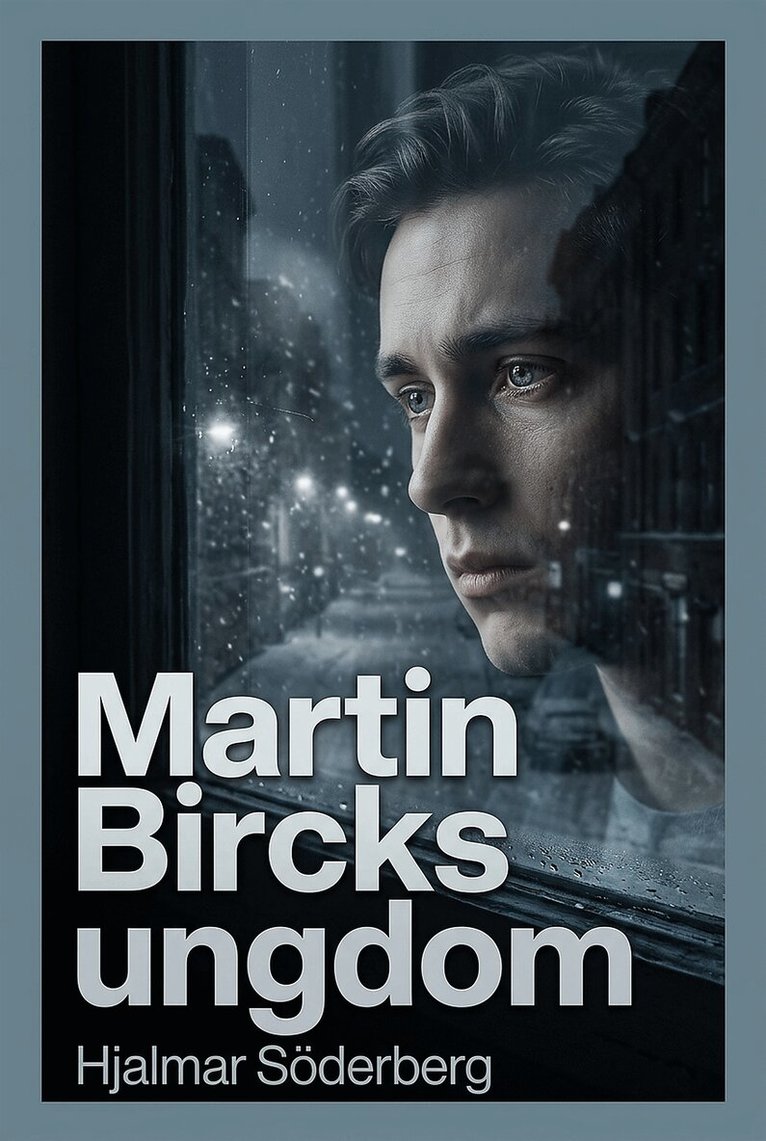 Hjalmar Söderberg - Martin Bircks ungdom, E-bok