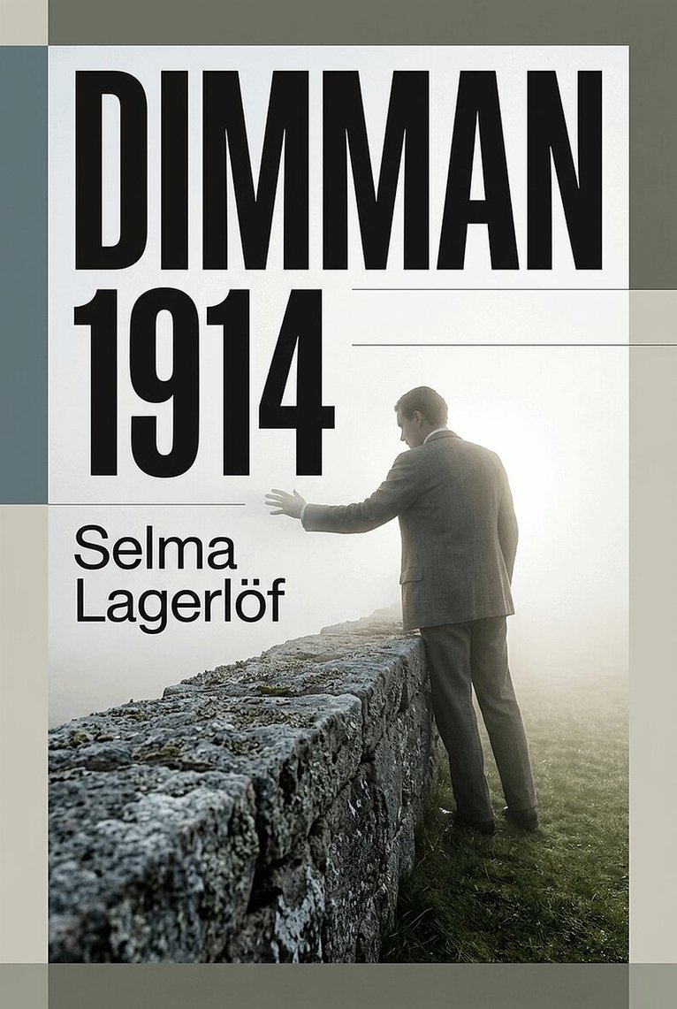 Selma Lagerlöf - Dimman 1914, E-bok