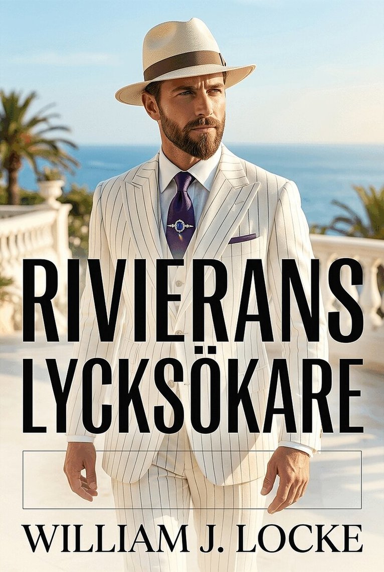William J. Locke - Rivierans lycksökare, E-bok
